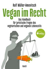 Bild vom Artikel Vegan im Recht vom Autor Ralf Müller-Amenitsch