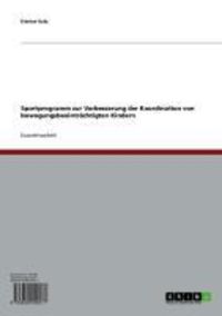 Produktbild: Sportprogramm zur Verbesserung der Koordination von bewegungsbeeintr&auml;chtigten Kindern