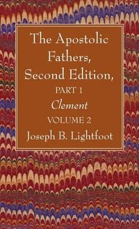 Produktbild: The Apostolic Fathers, Second Edition, Part 1, Volume 2