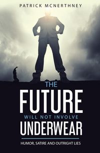 Produktbild: The Future Will Not Involve Underwear