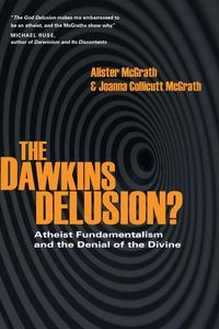 Bild vom Artikel The Dawkins Delusion? vom Autor Alister McGrath