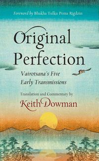 Produktbild: Original Perfection: Vairotsana's Five Early Transmissions