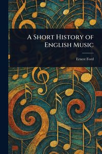 Produktbild: A Short History of English Music