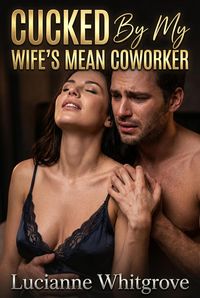 Produktbild: Cucked By My Wife's Mean Coworker