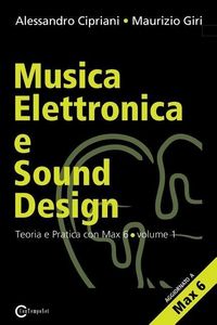 Produktbild: Musica Elettronica E Sound Design - Teoria E Pratica Con Max E Msp - Volume 1 (Seconda Edizione)