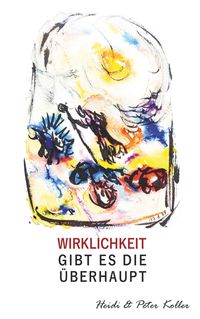 Produktbild: Wirklichkeit - gibt es die &uuml;berhaupt