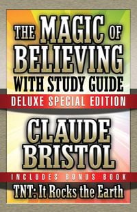 Bild vom Artikel The Magic of Believing & Tnt: It Rocks the Earth with Study Guide vom Autor Claude Bristol