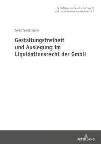 Produktbild: Gestaltungsfreiheit und Auslegung im Liquidationsrecht der GmbH
