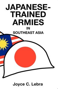 Produktbild: Japanese-Trained Armies in Southeast Asia