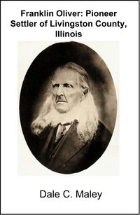 Produktbild: Franklin Oliver: Pioneer Settler of Livingston County, Illinois