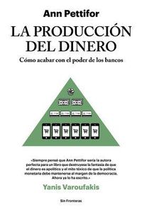 Bild vom Artikel La Producción del Dinero: Cómo Acabar Con El Poder de Los Bancos vom Autor Ann Pettifor