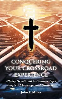 Produktbild: Conquering Your Crossroad Experience