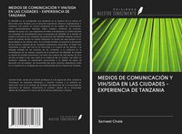 Produktbild: Medios De Comunicaci&oacute;n Y Vih/sida En Las Ciudades - Experiencia De Tanzania