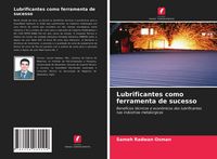 Produktbild: Lubrificantes como ferramenta de sucesso