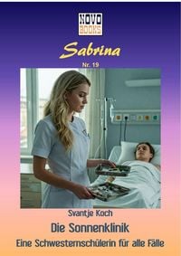 Produktbild: Die Sonnenklinik - Eine Schwesternsch&uuml;lerin f&uuml;r alle F&auml;lle