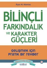 Produktbild: Bilincli Farkindalik ve Karakter G&uuml;cleri - Gelismek icin Pratik Bir Rehber
