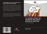 Produktbild: La relation entre les syst&egrave;mes de justice formel et informel