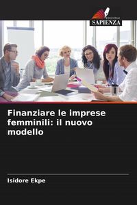 Produktbild: Finanziare le imprese femminili: il nuovo modello