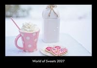 Produktbild: World of Sweets 2027 Fotokalender DIN A3