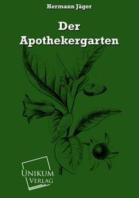Produktbild: J&auml;ger, H: Apothekergarten
