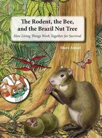 Produktbild: The Rodent, the Bee, and the Brazil Nut Tree
