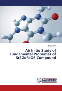 Produktbild: Ab Initio Study of Fundamental Properties of Sr2GdReO6 Compound