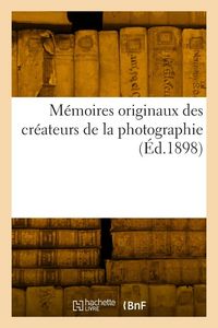 Produktbild: M&eacute;moires originaux des cr&eacute;ateurs de la photographie