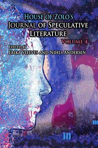 Produktbild: House of Zolo's Journal of Speculative Literature, Volume 4