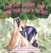 Produktbild: The Day Daddy and I Saw the Black Bears