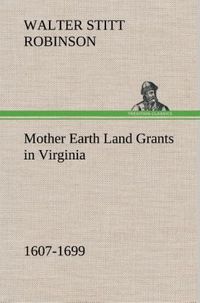Produktbild: Mother Earth Land Grants in Virginia 1607-1699