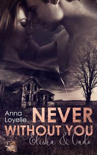 Bild vom Artikel Never without you vom Autor Anna Loyelle