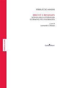 Produktbild: Brecht e Benjamin. Scienza della letteratura ed ermeneutica materialista