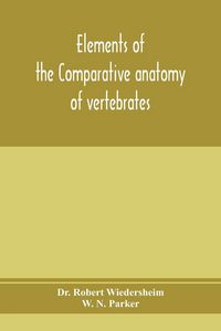 Produktbild: Elements of the comparative anatomy of vertebrates