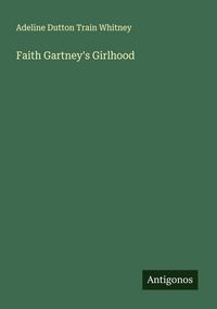 Produktbild: Faith Gartney's Girlhood
