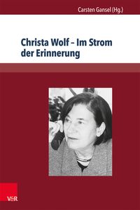 Produktbild: Christa Wolf &ndash; Im Strom der Erinnerung