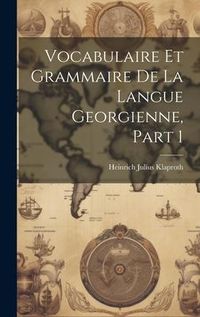Produktbild: Vocabulaire Et Grammaire De La Langue Georgienne, Part 1