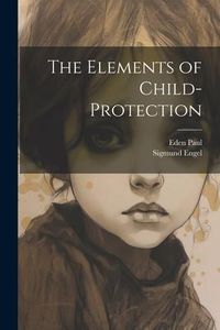 Produktbild: The Elements of Child-Protection