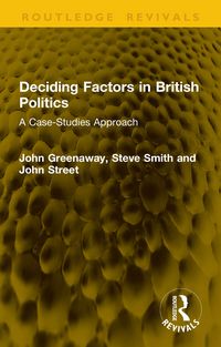 Produktbild: Deciding Factors in British Politics