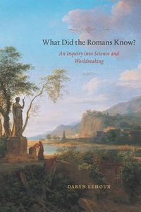 Produktbild: Lehoux, D: What Did the Romans Know?