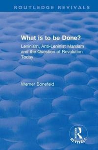 Produktbild: Bonefeld, W: What is to be Done?