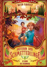 Hüterin der Schmetterlinge - Im Bann des Oleanders von Ruth Rahlff