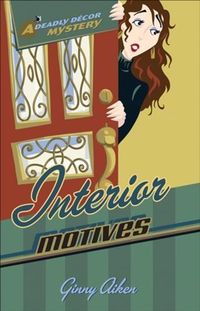 Produktbild: Interior Motives (Deadly Decor Mysteries Book #3)