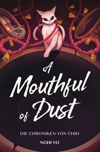 Produktbild: A Mouthful of Dust (Die Chroniken von Chih)