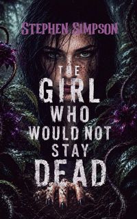 Produktbild: The Girl Who Would Not Stay Dead