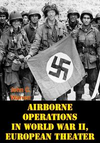 Produktbild: Airborne Operations In World War II, European Theater [Illustrated Edition]