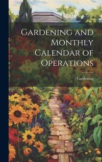 Produktbild: Gardening and Monthly Calendar of Operations