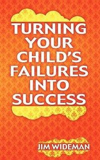 Produktbild: Turning Your Child's Failures Into Success