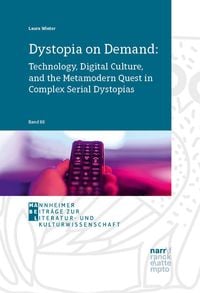 Produktbild: Dystopia on Demand: Technology, Digital Culture, and the Metamodern Quest in Complex Serial Dystopias