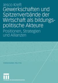 Produktbild: Gewerkschaften und Spitzenverb&auml;nde der Wirtschaft als bildungspolitische Akteure
