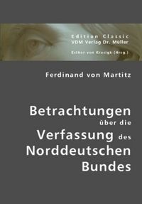 Produktbild: Martitz, F: Betrachtungen &uuml;ber die Verfassung des Norddeutsc